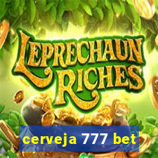 cerveja 777 bet
